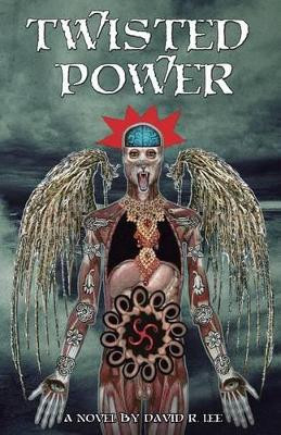 Twisted Power by David R Lee