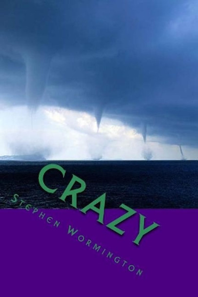 Crazy by Stephen Wormington