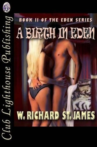 A Birth in Eden W Richard St James 9781499572698