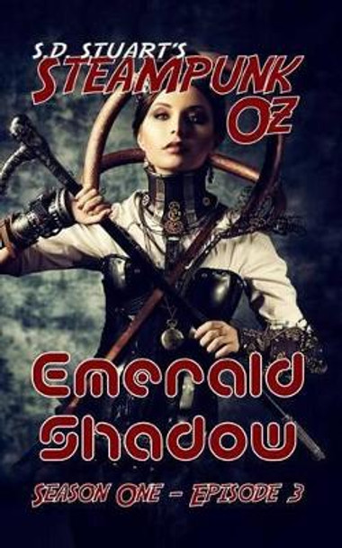 Emerald Shadow: Season One - Episode 3 S D Stuart 9781619780378