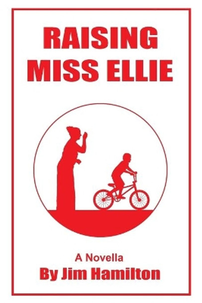 Raising Miss Ellie Jim Hamilton 9781794534575