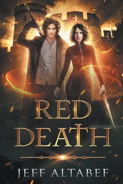 Red Death: A YA Fantasy Adventure Jeff Altabef 9781622533299