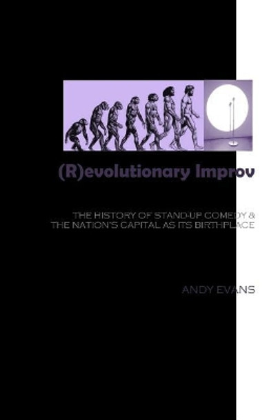 (R)evolutionary Improv by Andy Evans