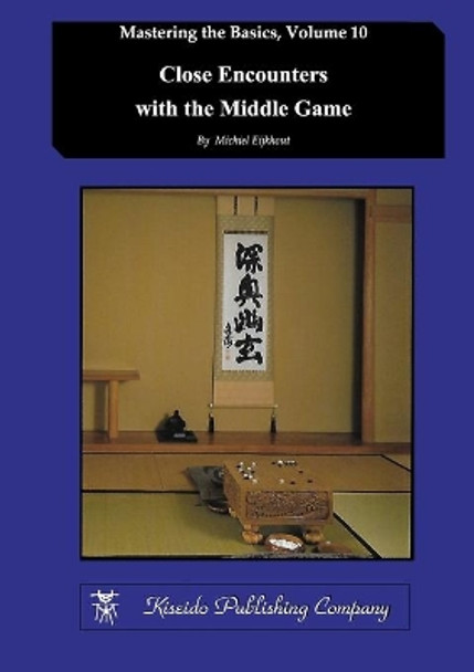 Close Encounters with the Middle Game Michiel Eijkhout 9784906574803