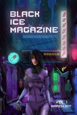 Black Ice Magazine, Vol. 1 by John K Webb