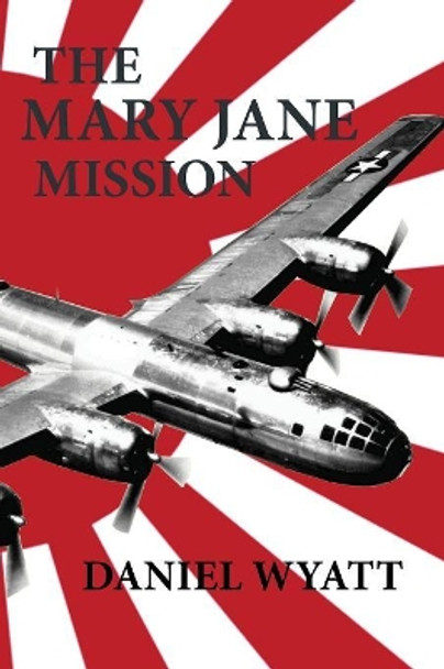 The Mary Jane Mission Daniel Wyatt 9781843195085