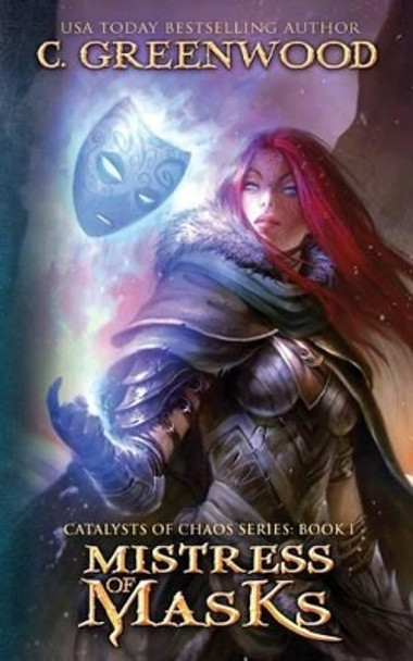 Mistress of Masks by C Greenwood