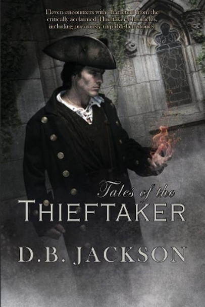 Tales of the Thieftaker D B Jackson 9781622681310