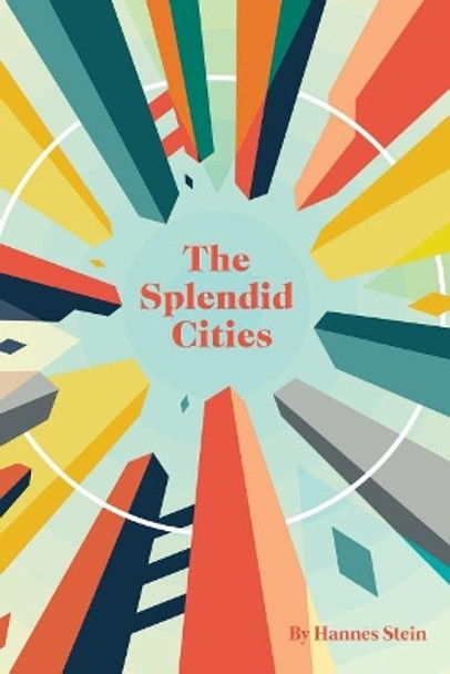 The Splendid Cities Jonah Hecht 9781794671157