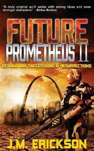 Future Prometheus II: Revolution, Successions and Resurrections Cathy Helms 9781942708476