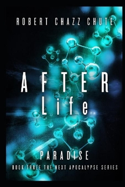 AFTER Life: Paradise Robert Chazz Chute 9781927607503