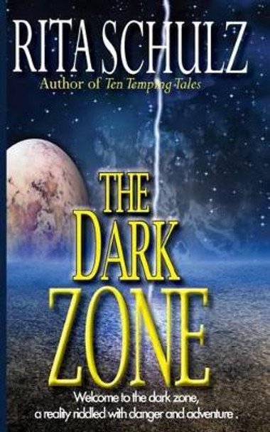 The Dark Zone Rita Schulz (European Space Agency) 9781927621486