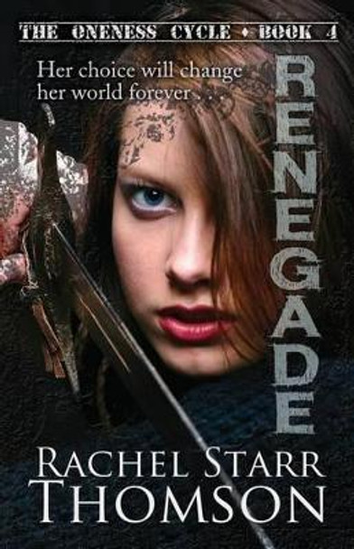 Renegade Rachel Starr Thomson 9781927658321