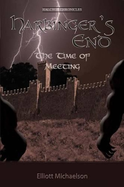 Harbinger's End: The Time of Meeting Elliott Michaelson 9781927740897