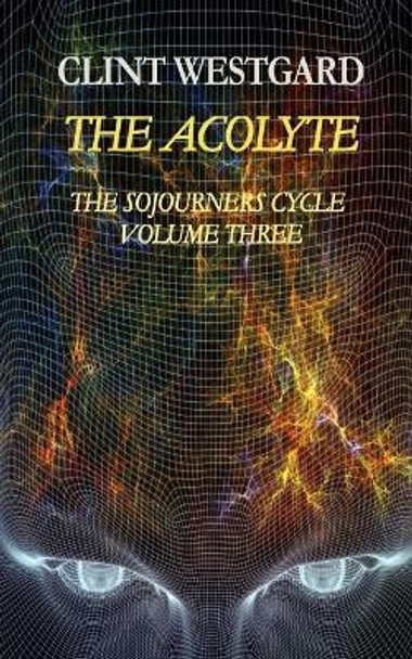 The Acolyte Clint Westgard 9781928035367