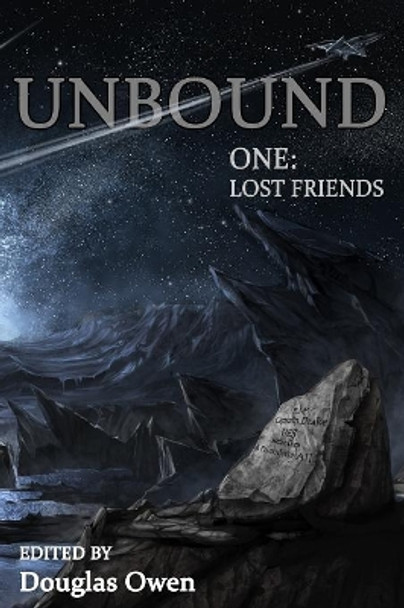 Unbound I: Lost Friends Douglas Owen 9781928094043