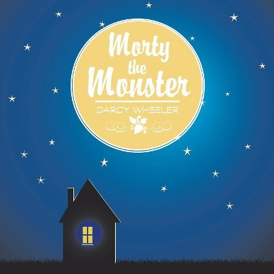 Morty the Monster by Darcy Wheeler