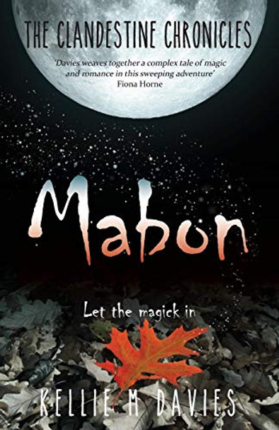 Mabon - The Clandestine Chronicles (book 1): A compelling YA witchcraft romance novel Kellie M Davies 9780648185161