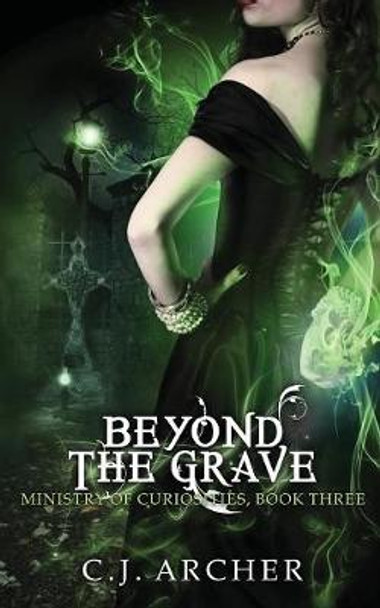 Beyond the Grave C J Archer 9780648214625