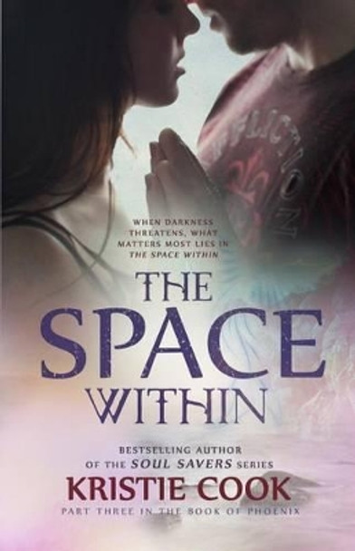 The Space Within Kristie Cook 9781939859112