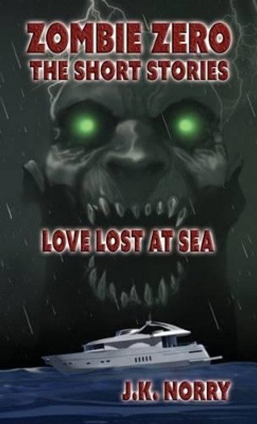 Love Lost at Sea by J K Norry
