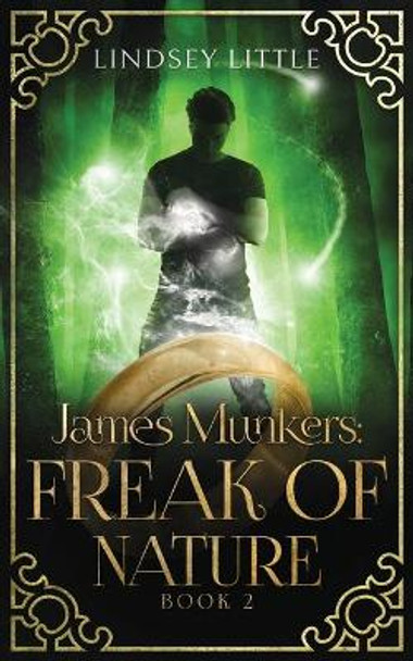 James Munkers: Freak of Nature Lindsey Little 9780648285915