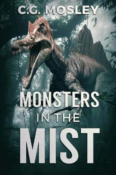 Monsters In The Mist C G Mosley 9781925597493