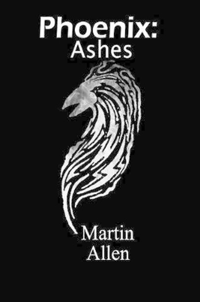 Phoenix by Martin R T Allen