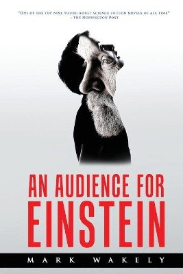 An Audience for Einstein by Mark Wakely