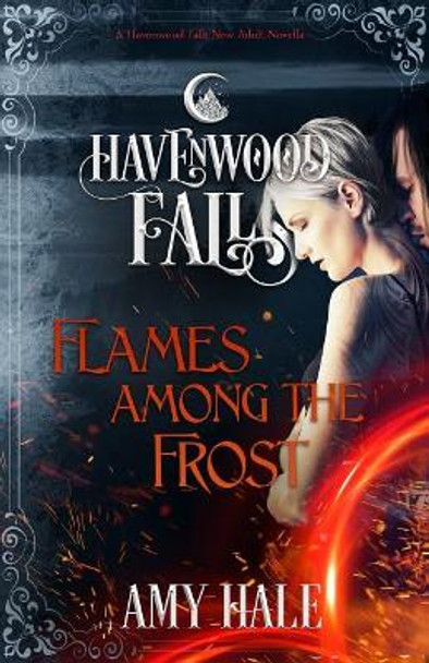 Flames Among the Frost by Amy Hale