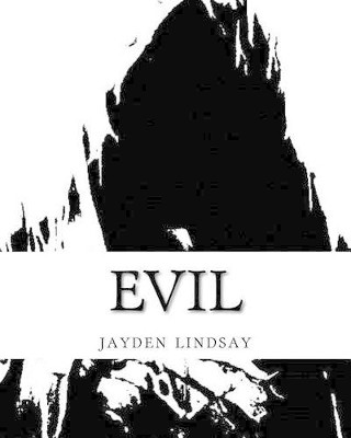 Evil by Jayden R Lindsay