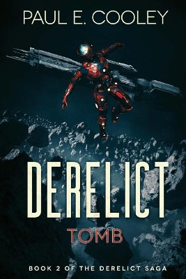 Derelict: Tomb Paul E Cooley 9781925597684