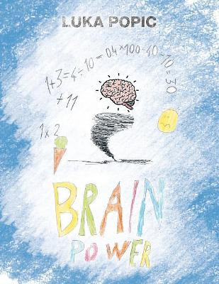Brain Power by Luka Popic