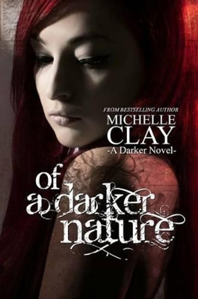 Of a Darker Nature Michelle Clay 9781518717475