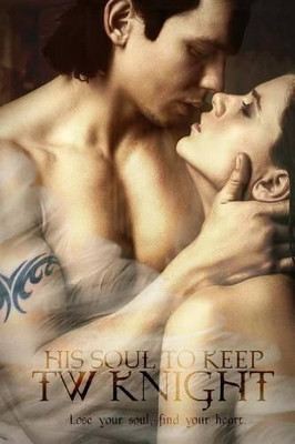 His Soul To Keep by T W Knight