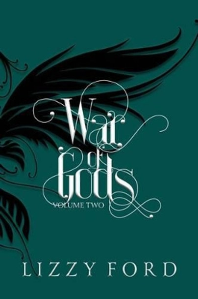 War of Gods (Volume Two) 2011-2016 Lizzy Ford 9781623782801