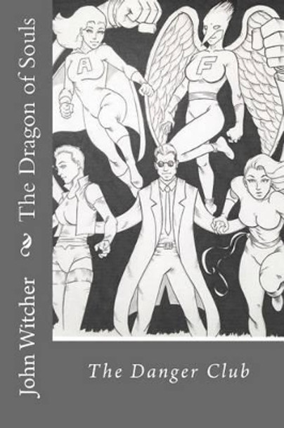 The Dragon of Souls by John Allen Witcher