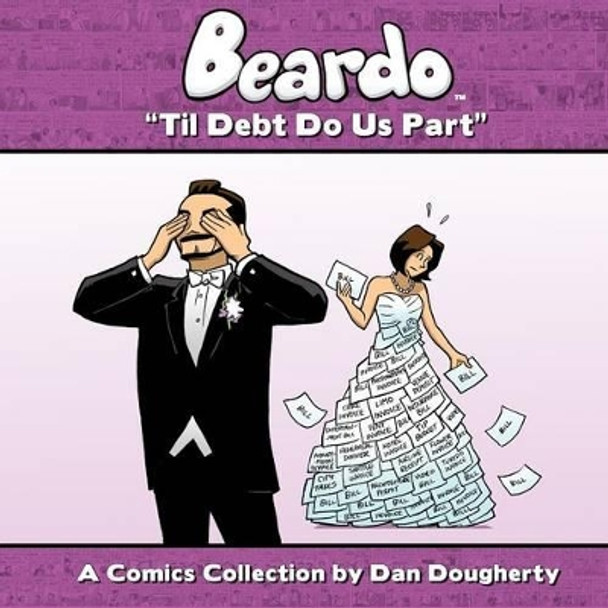 Beardo: Til Debt Do Us Part Dan Dougherty 9781939888044