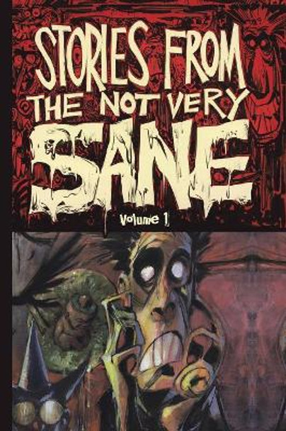 Stories from the Not Very Sane by Lowell Isaac