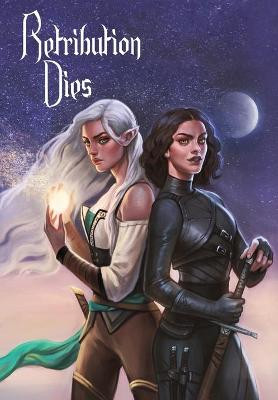 Retribution Dies: Guardians of the Grove Trilogy Chloe Hodge 9780648599722