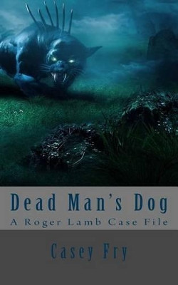 Dead Man's Dog by Casey Fry