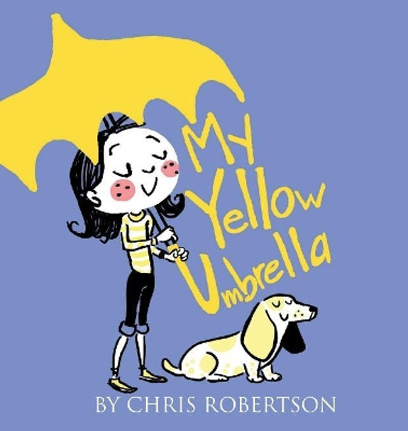 My Yellow Umbrella Chris Robertson (European Institute of Oncology Milan) 9781623955434