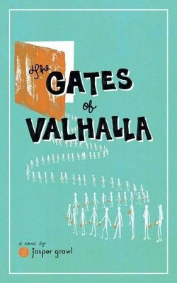 The Gates of Valhalla by Jasper Grawl