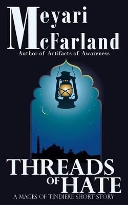 Threads of Hate by Meyari McFarland
