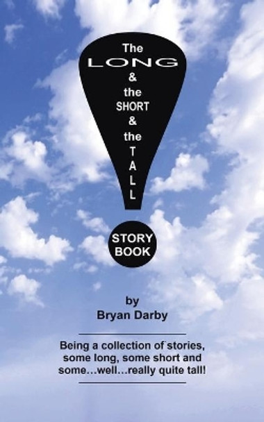 The Long and the Short and the Tall Story Book by Bryan Darby The Long and the Short and the Tall Story Book by Bryan Darby