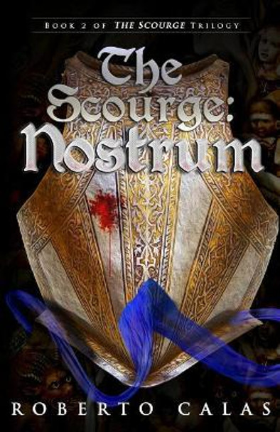 The Scourge: Nostrum Roberto Calas 9781795419888