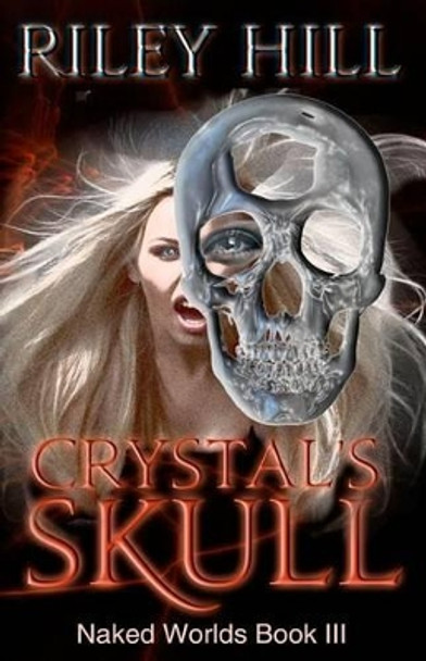 Crystal's Skull Riley Hill 9781518744747