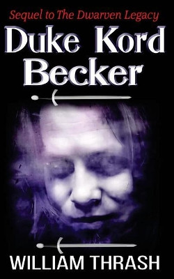 Duke Kord Becker by William Thrash