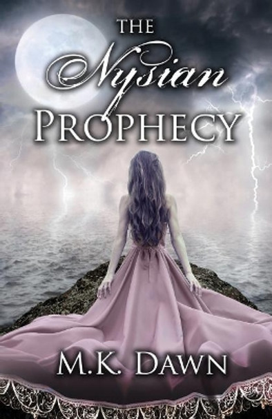 The Nysian Prophecy M K Dawn 9781535121316