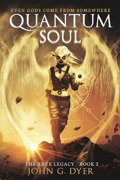 Quantum Soul John G Dyer 9781674400808